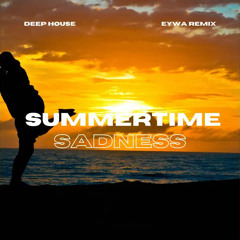 Summertime Sadness (EYWA Remix).mp3
