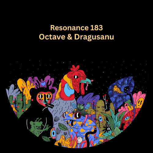 Resonance ● 183 by Octave & Dragusanu