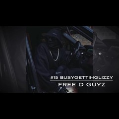 BusyGettingLizzy15 - Free D Guyz