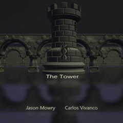The Tower  By Jason Mowry & Carlos Vivanco