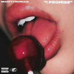 I Promise (feat. Kwamikaze)
