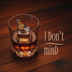 I Don't Mind