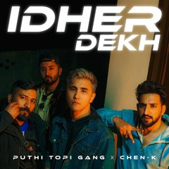 IDHAR DEKH x Puthi Topi Gang