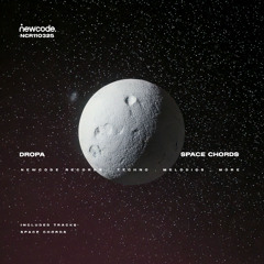 PREMIERE:: Dropa - Space Chords (Original Mix) :: RELEASE DATE: 08-08-25