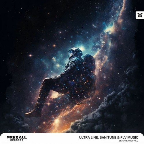 Ultra Line X SANITUNE - Before We Fall Ft. PLV Music [Extended Mix]