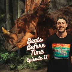 Beats Before Time Episode 11