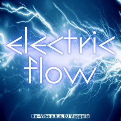 Electric Flow - Re-Vibe aka DJ Vaggelis