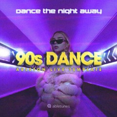 90s Dance Ableton Template "Dance The Night Away"