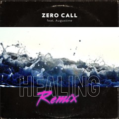 SPÆCIAL PREMIERE: Zero Call feat. Augustine - Healing (Zero Call Remix)