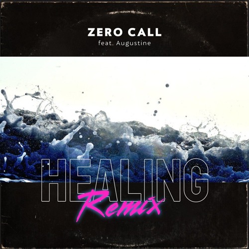 SPÆCIAL PREMIERE: Zero Call feat. Augustine - Healing (Zero Call Remix)