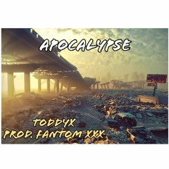 Apocalypse (prod. Fantom XXX)