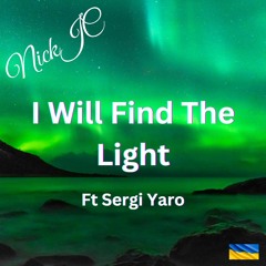 NickJC I Will Find The Light Feat Sergi Yaro