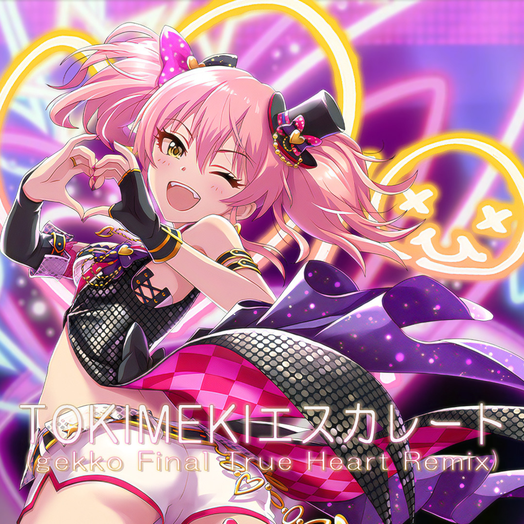 Stream TOKIMEKIエスカレート(gekko Final True Heart Remix) by