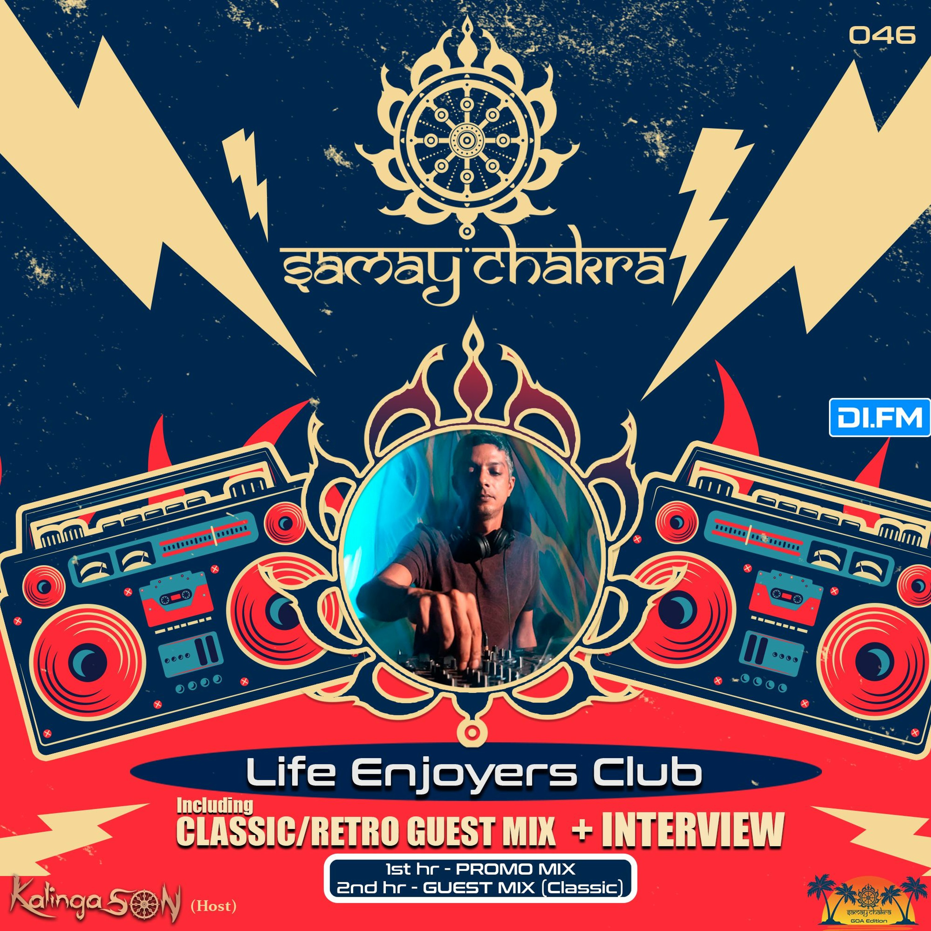 Samay Chakra #046 (+ Life Enjoyers Club Guestmix & Interview) [Kalinga Son] | DI.FM