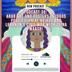 Podcast 38: Arab Art & Posters in 1960s Post-Colonial Beirut w/ Zeina Maasri