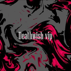 DEATHWISH VIP j-W Dial(free dl)