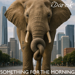 Something for the Morning