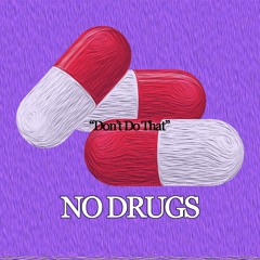 NO DRUGS (Prod. Hanabi boi)