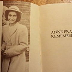 View KINDLE 💙 Anne Frank Remembered: The Story of the Woman Who Helped to Hide the F