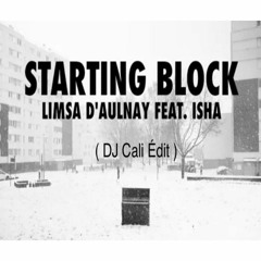 Limsa D’Aulnay feat. Isha - Starting Block (Dj Cali Edit)