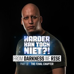 HARDER KAN TOCH NIET "From Darkness We Rise" Part III - Warm-up mix by Tharoza