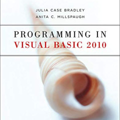 [Download] EPUB 🖋️ Programming in Visual Basic 2010 by  Julia Case Bradley &  Anita