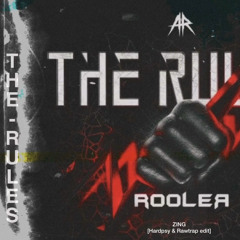 Rooler - The Rules ( Zing Hardpsy & Rawtrap edit )