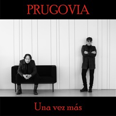 Prugovia - Una Vez Mas