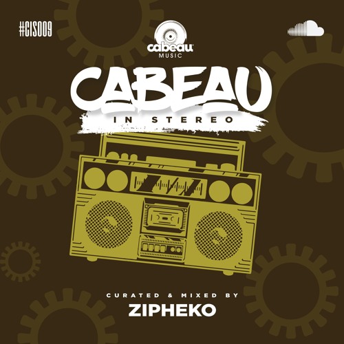 Cabeau In Stereo 009 | ZiPheko