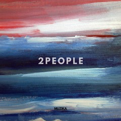 2PEOPLE (Original Mix)