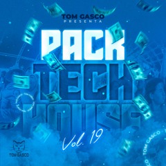 PACK 19 TOM GASCO TECH HOUSE