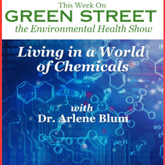 Living in a World of Chemicals with Dr. Arlene Blum