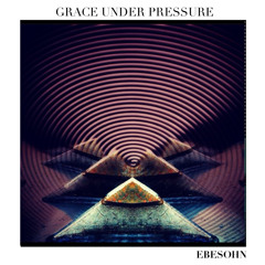 Grace Under Pressure