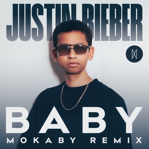 Stream Justin Bieber - Baby (MOKABY Remix) pitched down by MOKABY