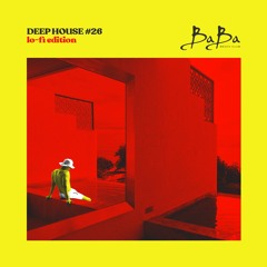 Deep House Session Vol.26 (lo-fi edition)