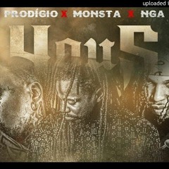 Nga x Prodigio x Monsta - 4 Ou 5