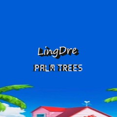LingDre - Palm trees (AUDIO OFFICIAL) PROD. @lingdre_1974