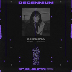 DECENNIUM - Alienata (Discos Atónicos, Cultivated Electronics, KILLEKILL)