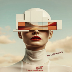 uzi7 & LeandroMoura - Light Return's [OriginalMix]