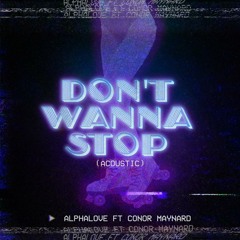 Don't Wanna Stop (Acoustic) [feat. Conor Maynard]