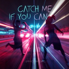 Catch Me If You Can