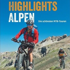 EPUB - READ MTB-Touren Alpen: Bike Guide mit 100 Top-Touren für Mountainbiker. Die schönsten Toure
