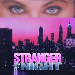 Stranger By Night