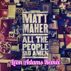 Lord I Need You - ( Matt Maher) Leon Adams Remix.mp3