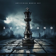 Zugzwang (Art1ficial Music 007)
