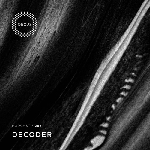 OECUS Podcast 296 // DECODER