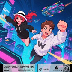 Walthon - GAME OVER (Future Bounce Mix)