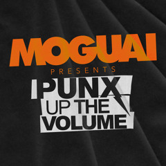 Punx Up The Volume 567 | Moguai