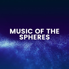 Music of the Spheres