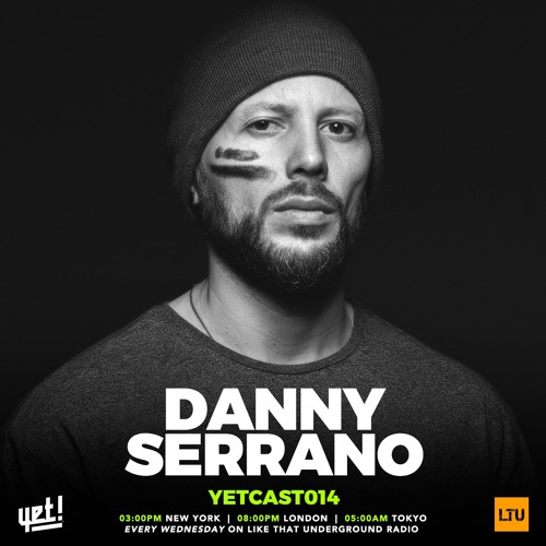 YETCAST 014 hosted by LTUR / DANNY SERRANO